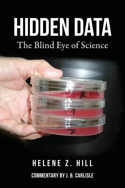 Hidden Data: The Blind Eye of Science - Paperback