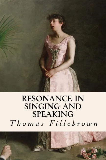 Resonance in Singing and Speaking - Paperback