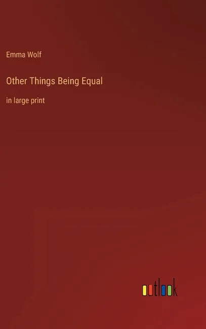 Other Things Being Equal: in large print - Hardcover