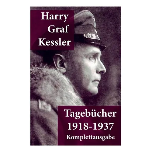 Tageb?her 1918-1937: Graf von Kessler - Paperback