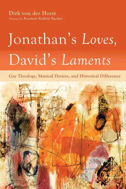 Jonathan's Loves, David's Laments - Hardcover