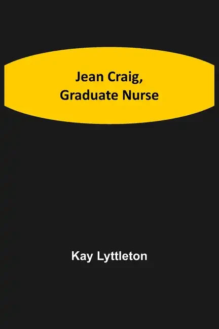 Jean Craig, Graduate Nurse - Paperback