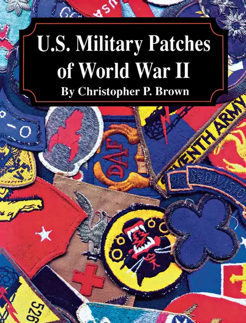 U.S. Military Patches of World War II - Paperback