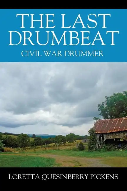 The Last Drumbeat: Civil War Drummer - Paperback