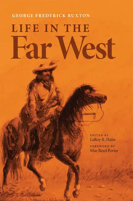 Life in the Far West: Volume 14 - Paperback