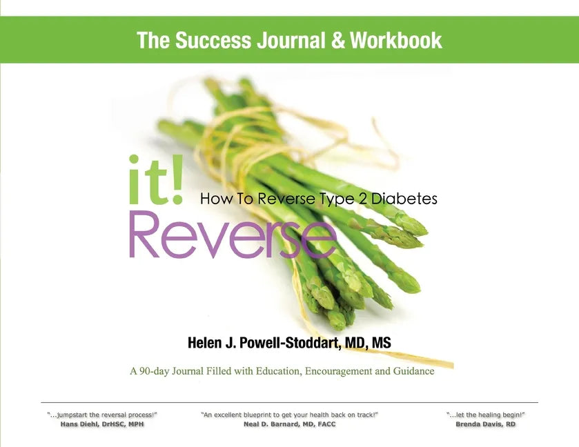Reverse It: How to Reverse Type 2 Diabetes and Other Chronic Diseases Success Journal and Workbook - Paperback