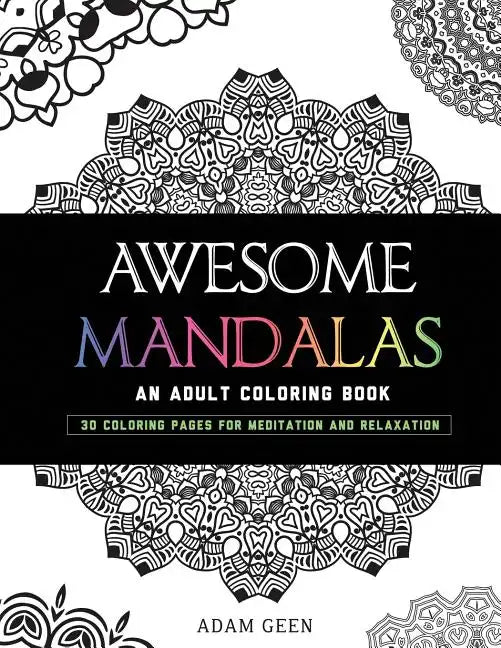 Awesome Mandalas: An Adult Coloring Book - Paperback