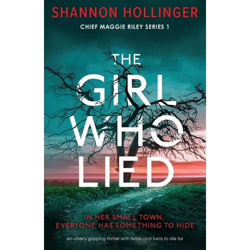 The Girl Who Lied: An utterly gripping thriller with twists and turns to die for - Paperback