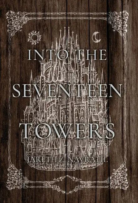 Into The Seventeen Towers - Hardcover