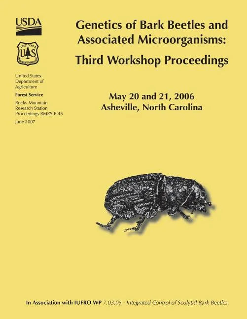 Genetics of Bark Beetles and Associated Microorganisms: Third Workshop Proceedings - Paperback