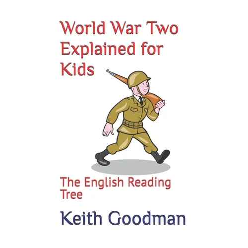 World War Two Explained for Kids: The English Reading Tree - Paperback
