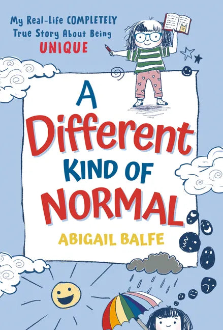 A Different Kind of Normal: My Real-Life Completely True Story about Being Unique - Paperback