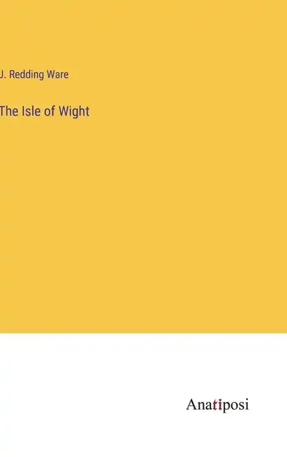 The Isle of Wight - Hardcover