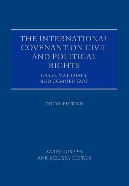 The International Covenant on Civil and Political Rights: Cases, Materials, and Commentary - Paperback
