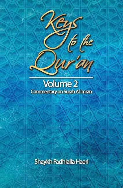 Keys to the Qur'an: Volume 2: Commentary on Surah Al Imran - Paperback