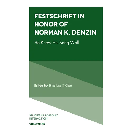 Festschrift in Honor of Norman K. Denzin: He Knew His Song Well - Hardcover
