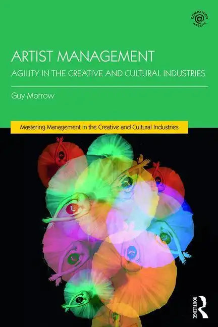 Artist Management: Agility in the Creative and Cultural Industries - Paperback