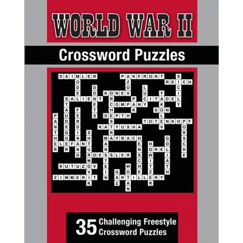 World War II Theme Crossword Puzzles: 35 Challenging Freestyle Crossword Puzzles - Paperback