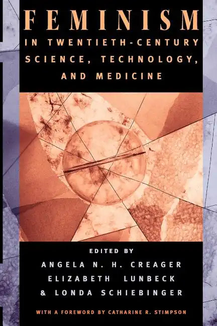 Feminism in Twentieth-Century Science, Technology, and Medicine - Paperback