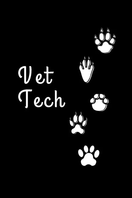 Vet Tech: Gifts for Veterinary Technicians & Animal Rescue heroes - Paw prints cover design - Appreciation Gift for Vet Techs - Paperback