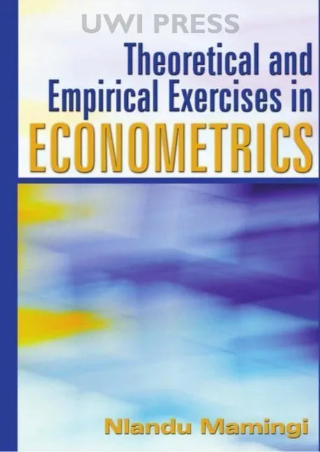 Theoretical and Empirical Exercises in Econometrics - Paperback
