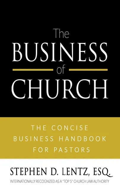 The Business of Church: The Concise Business Handbook for Pastors - Paperback