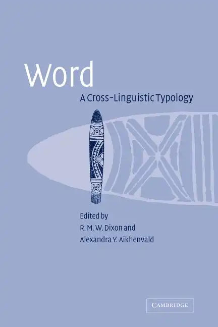 Word: A Cross-Linguistic Typology - Paperback