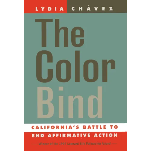 The Color Bind: California's Battle to End Affirmative Action - Paperback