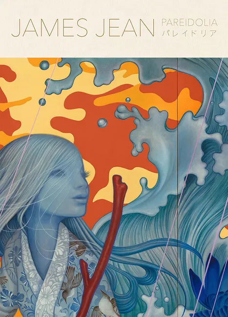 Pareidolia: A Retrospective of Beloved and New Works by James Jean - Paperback