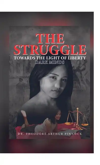 The Struggle Towards the Light of Liberty - Dark Minds - Paperback