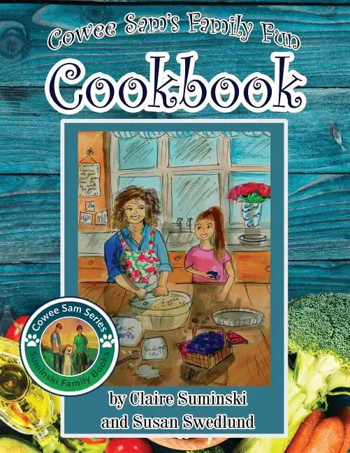 Cowee Sam's Family Fun Cookbook - Paperback