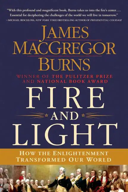 Fire and Light: How the Enlightenment Transformed Our World - Paperback