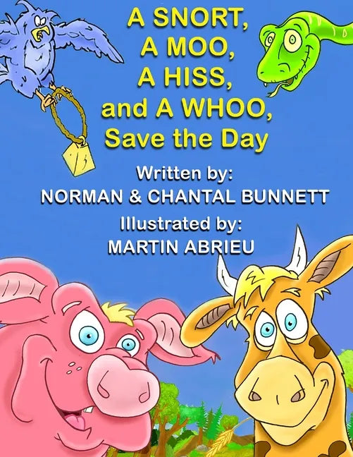 A SNORT, A MOO, A HISS, and A WHOO, SAVE THE DAY - Paperback