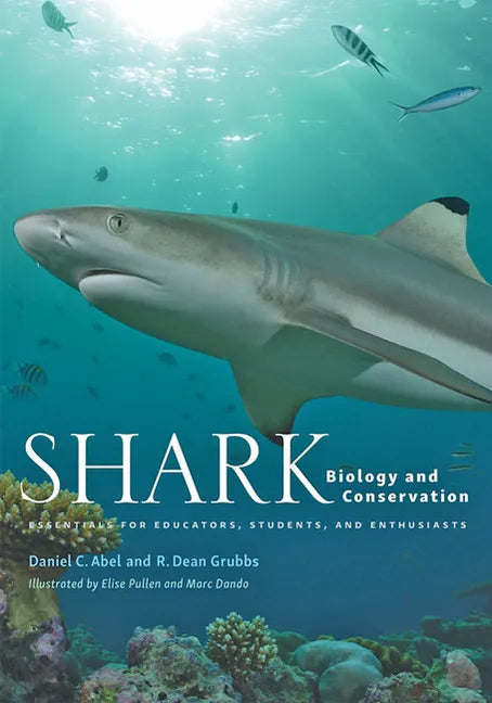 Shark Biology and Conservation: Essentials for Educators, Students, and Enthusiasts - Hardcover