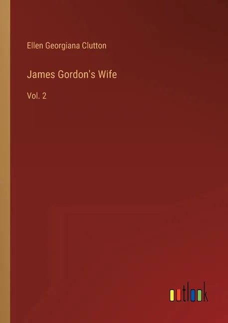 James Gordon's Wife: Vol. 2 - Paperback