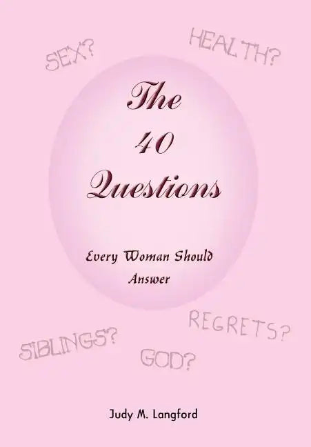 The 40 Questions Every Woman Should Answer - Hardcover