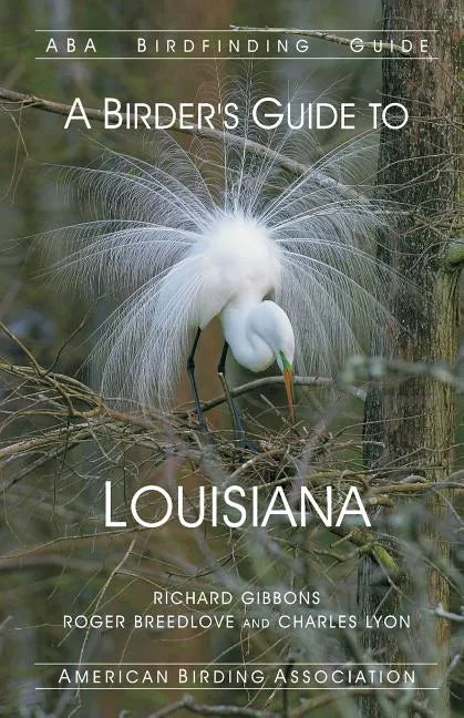 A Birder's Guide to Louisiana - Paperback