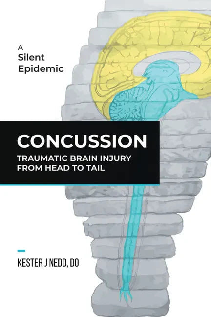 Concussion: Traumatic Brain Injury from Head to Tail - Hardcover