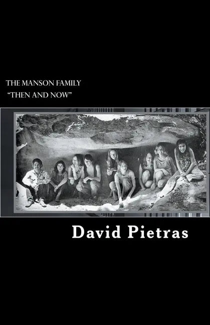 The Manson Family "Then and Now" - Paperback