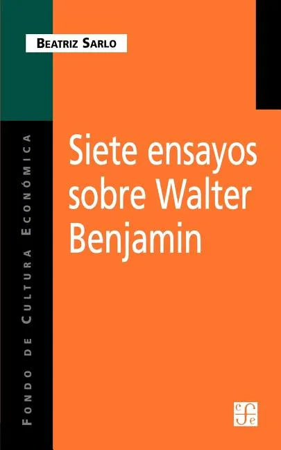 Siete Ensayos Sobre Walter Benjamin - Paperback
