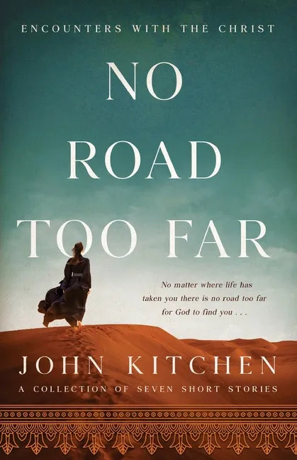 No Road Too Far: Encounters with the Christ - Paperback