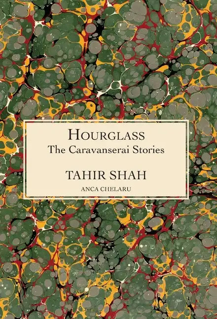 The Caravanserai Stories: Hourglass - Hardcover