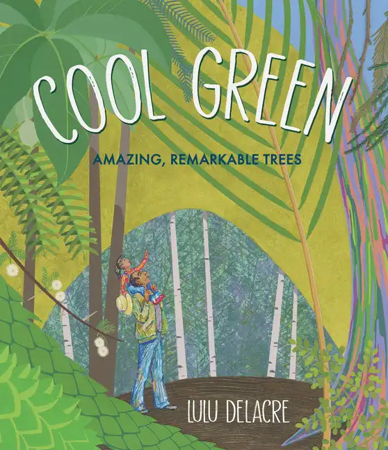 Cool Green: Amazing, Remarkable Trees - Hardcover