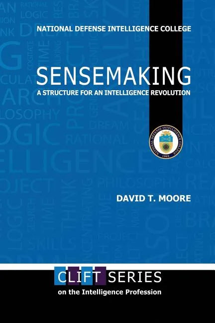 Sensemaking: A Structure for an Intelligence Revolution - Paperback