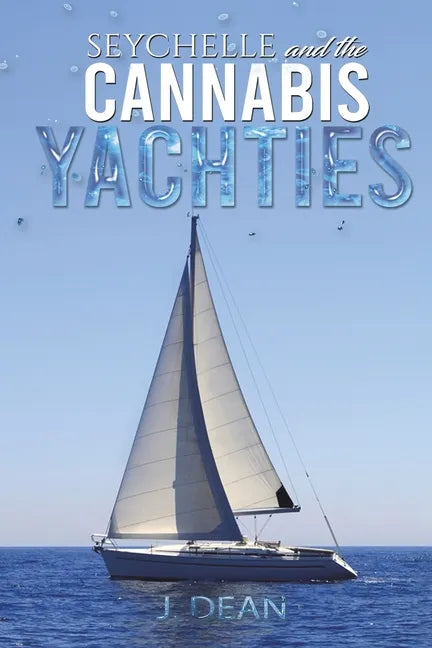 Seychelle and the Cannabis Yachties - Paperback