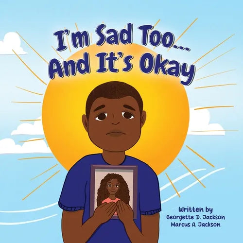 I'm Sad Too...And It's Okay - Paperback