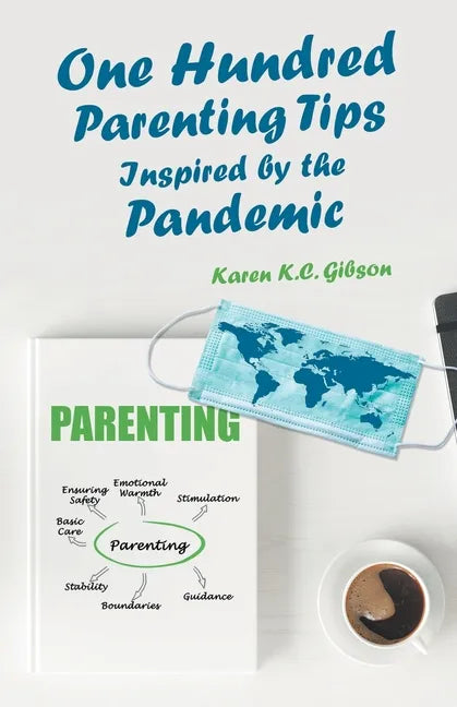 One Hundred Parenting Tips Inspired by the Pandemic - Paperback