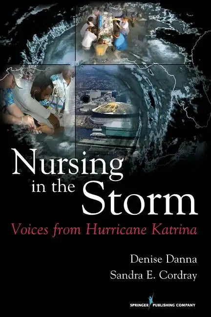 Nursing in the Storm: Voices from Hurricane Katrina - Paperback