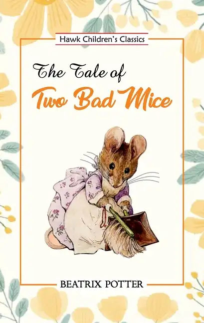 The Tale of Two Bad Mice - Paperback