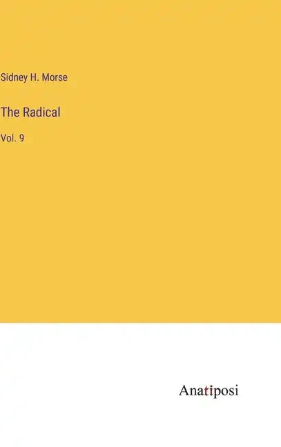 The Radical: Vol. 9 - Hardcover